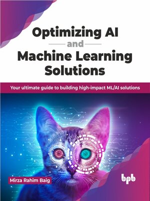 cover image of Optimizing AI and Machine Learning Solutions